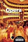 Opera: A Beginner's Guide
