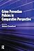 Crime Prevention Policies in Comparative Perspective by Adam Crawford