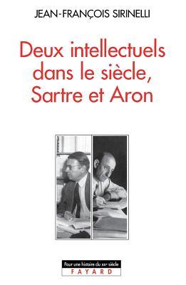 Deux intellectuels dans le siècle, Sartre et Aron (Paperback)