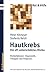 Hautkrebs - Ein Oft Untersc...