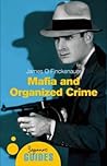 Mafia and Organized Crime: A Beginner's Guide