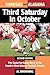 Third Saturday in October: The Game-By-Game Story of the South's Most Intense Football Rivalry