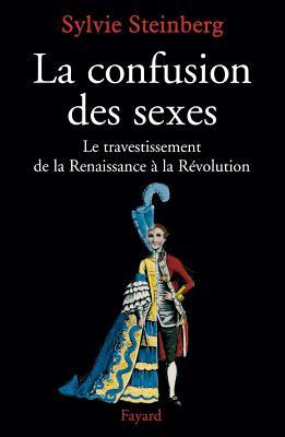 La confusion des sexes (French Edition)