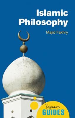 Islamic Philosophy: A Beginner's Guide (Paperback)