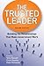 The Trusted Leader by Terry Newell