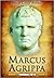 Marcus Agrippa: Right-Hand Man of Caesar Augustus
