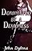 Dominated by a Demoness by John Dylena