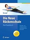 Die Neue Rückenschule: Das Praxisbuch