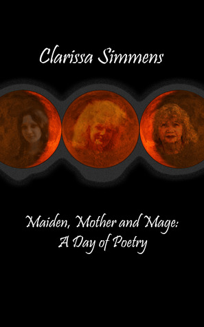 Maiden, Mother and Mage: A Day of Poetry