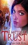 A Matter of Trust by Greta van der Rol