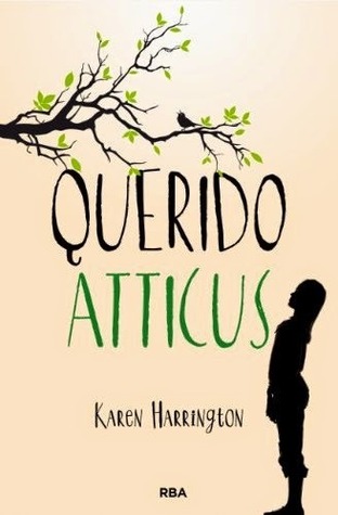 Portada de Querido Atticus, de Karen Harrington