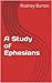 A Study of Ephesians