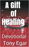 A GIFT OF HEALING...