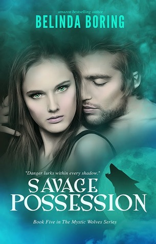 Savage Possession (Mystic Wolves, #5)