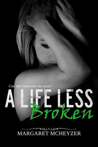 A Life Less Broken (Unknown Binding)