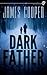 Dark Father by James Cooper Dark Father by James Cooper