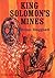 King Solomon's Mines by H. Rider Haggard King Solomon's Mines by H. Rider Haggard
