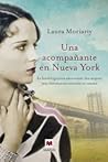Una acompañante en Nueva York by Laura Moriarty