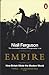 Empire by Niall Ferguson Empire by Niall Ferguson