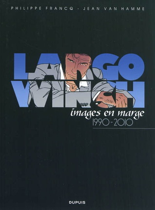 Largo Winch, Images en marge 1990-2010 (Hardcover)