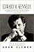 Edward M. Kennedy: A Biography
