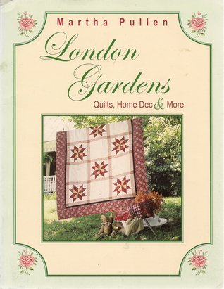 London Gardens, Quilts, Home Dec & More (Paperback)