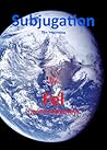 Subjugation by James Galloway