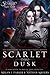 Scarlet Dusk (Behind the Va...