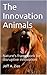 The Innovation Animals