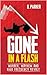 Gone in a Flash: Murder, Ma...