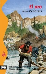 El oro. La maravillosa historia del general Johann August Suter