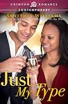 Just My Type by Synithia Williams Just My Type by Synithia Williams