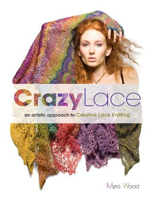 Crazy Lace: An Artistic Approach to Creative Lace Knitting (Paperback)