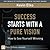 Success Starts with a Pure Vision: How to See Yourself Winning (FT Press Delivers Elements)