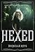 Hexed (The Witch Hunter, #1)