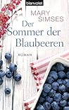 Der Sommer der Blaubeeren by Mary Simses