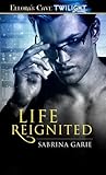 Life Reignited by Sabrina Garie