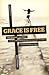 Grace Is Free: One Woman’s ...