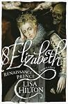 Elizabeth: Renais...
