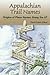 Appalachian Trail Names (Official Guides to the Appalachian Trail): Origins of Place Names Along the AT