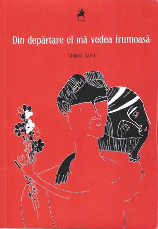 Din depărtare el mă vedea frumoasă (Paperback)