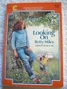 Looking On by Betty Miles