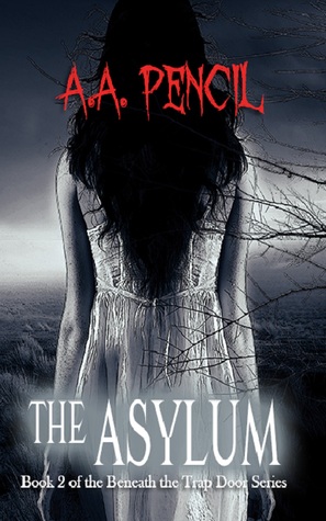 The Asylum (Beneath the Trap Door, #2)