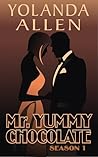 Mr. Yummy Chocolate by Yolanda Allen