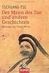 Der Mann des Tao und andere Geschichten by Zhuangzi