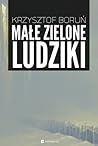 Małe zielone ludziki by Krzysztof Boruń