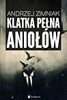 Klatka pełna aniołów by Andrzej Zimniak