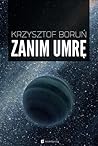 Zanim umrę by Krzysztof Boruń