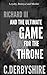 Richard III and the ultimate game for the throne by C. Derbyshire