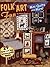 Folk Art Fun: Mini Quilts a...